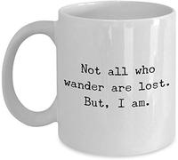 Not All Who Wander are Lost But I Am Funny Mugs Ceramic Coffee Tea Cup