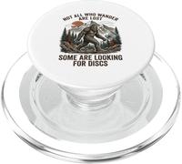 Not All Who Wander Are Lost Disc Golf Bigfoot Golfer Golfing PopSockets PopGrip for MagSafe