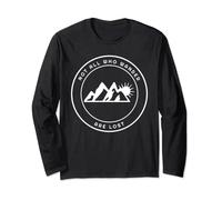 Not All Who Wander Are Lost Mountain Hiking Adventure Long Sleeve T-Shirt