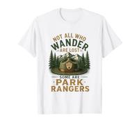 Not All Who Wander are Lost Park Ranger Forest Service T-Shirt