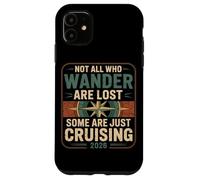 Not All Who Wander Are Lost Some Are Just Cruise 2026 Case for iPhone 11