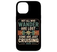 Not All Who Wander Are Lost Some Are Just Cruise 2026 Case for iPhone 14