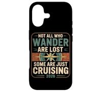 Not All Who Wander Are Lost Some Are Just Cruise 2026 Case for iPhone 17