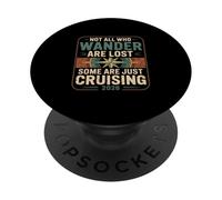 Not All Who Wander Are Lost Some Are Just Cruise 2026 PopSockets Adhesive PopGrip