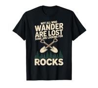 Not All Who Wander are Lost, Some are Looking for Cool Rocks T-Shirt
