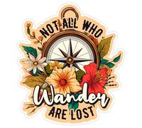 Not All Who Wander are Lost Sticker 4 Inch Travel Adventure Explore - Waterproof Vinyl Decal for Laptop Water Bottle Car Tumbler - Durable Funny Aesthetic Long-Lasting Stickers for Adults ID44990