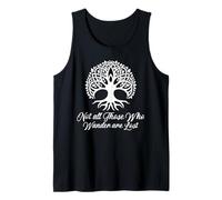 Not All Who Wander Are Lost Tank Top