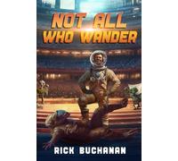 Not All Who Wander (Here There Be Monsters)