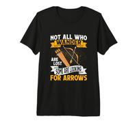 Not All Who Wander Looking for Arrows Archery Target Premium T-Shirt