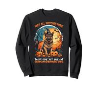 Not All Witches Have Cats Some Just Have A German Shepherd D Sweatshirt
