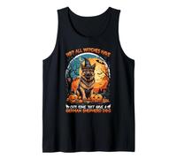 Not All Witches Have Cats Some Just Have A German Shepherd D Tank Top