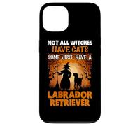 Not All Witches Have Cats Some Just Have A Labrador Retrieve Case for iPhone 13