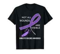 Not All Wounds are Visible Domestic Violence Awareness T-Shirt