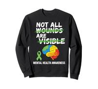 Not All Wounds Are Visible Mental Health Mental Wellness Sweatshirt