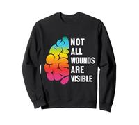 Not All Wounds Are Visible Mental Healths Sweatshirt