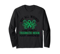 Not All Wounds Are Visible Traumatic Brain Injury Awareness Long Sleeve T-Shirt