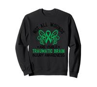 Not All Wounds Are Visible Traumatic Brain Injury Awareness Sweatshirt