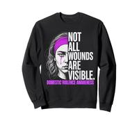 Not All Wounds Are Visible Women Domestic Violence Awareness Sweatshirt
