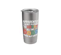 Not Allowed to Adopt All The Dogs Rude But Okay - Stainless Steel Insulated Tumbler