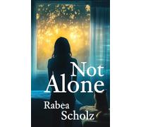 Not Alone: A Literary Speculative Novel About The Slow, Aching Return To Humanity