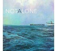 Not Alone by Bread of Stone