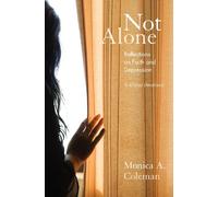 Not Alone: Reflections on Faith and Depression