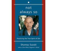 Not Always So: Practicing the True Spirit of Zen - Paperback NEW Suzuki, Shunryu