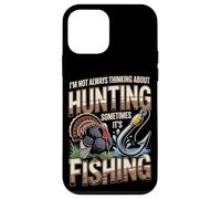 Not Always Thinking About Hunting Sometimes Its Fishing Case for iPhone 12 mini