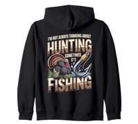 Not Always Thinking About Hunting Sometimes Its Fishing Zip Hoodie