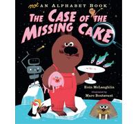 Not an Alphabet Book: The Case of the Missing Cake