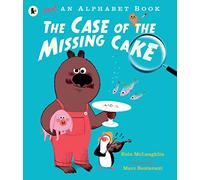 Not an Alphabet Book: The Case of the Missing Cake