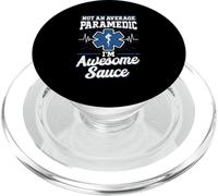 Not an average Paramedic I'M awesome sauce Funny EMS PopSockets PopGrip for MagSafe