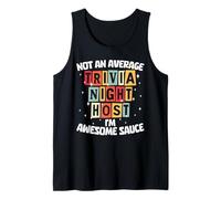 Not an average Trivia Night Host I'm awesome sauce Tank Top