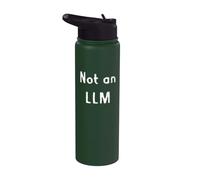 Not an LLM Large Language Model Ai Stainless Steel Insulated Water Bottle