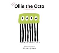 Not an Octopus, Ollie The Octo: A Kind Land Creature