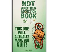 Not Another Addiction Book: This One Will Actually Make You Quit