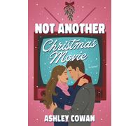 Not Another Christmas Movie : A Novel