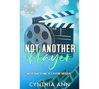 Not Another Player: A Rivals to Lovers, Road Trip Romance (Hollywood Stories)