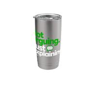 Not Arguing, Just Explaining Funny Quote Design Stainless Steel Insulated Tumbler