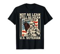 Not As Lean Still As Mean Always A U.S. Veteran Veterans Day T-Shirt