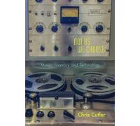 Not as we Choose: Music, Memory and Technology