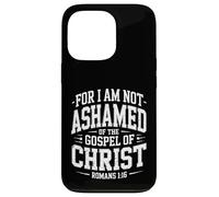 Not Ashamed Gospel Bible Verse God Jesus Christian Case for iPhone 13 Pro