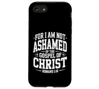 Not Ashamed Gospel Bible Verse God Jesus Christian Case for iPhone SE (2020) / 7/8