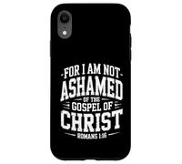 Not Ashamed Gospel Bible Verse God Jesus Christian Case for iPhone XR
