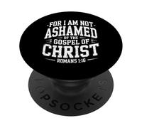 Not Ashamed Gospel Bible Verse God Jesus Christian PopSockets Adhesive PopGrip