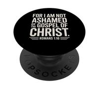 Not Ashamed Jesus Gospel Romans 1:16 Christian PopSockets Adhesive PopGrip