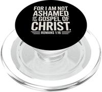 Not Ashamed Jesus Gospel Romans 1:16 Christian PopSockets PopGrip for MagSafe