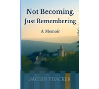 Not Becoming. Just Remembering.