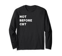 Not Before CBT - Funny Gifts for Women or Men Long Sleeve T-Shirt