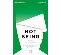 Not Being: The Art of Self-Transformation
